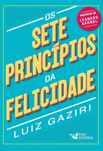 Libro Sete Principios Da Felicidade Os De Gaziri Luiz Faro