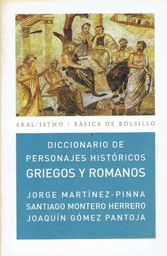 Diccionario De Personajes Históricos Griegos Y Romanos, de Varios autores. Editorial Akal, tapa blanda en español, 2008