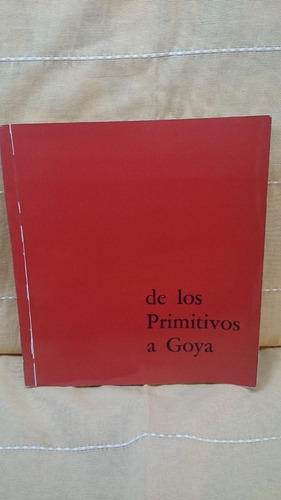 De Los Primitivos A Goya - Museo Nacional De Bellas Artes