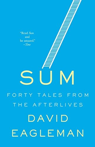 Book : Sum: Forty Tales From The Afterlives - David Eagleman