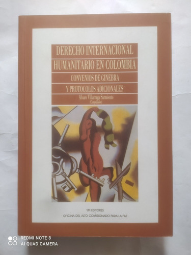 Derecho Internacional Humanitario En Colombia / A Villarraga