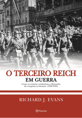 O Terceiro Reich Em Guerra, De Richard J. Evans., Vol. Não Aplica. Editora Planeta, Capa Mole Em Português