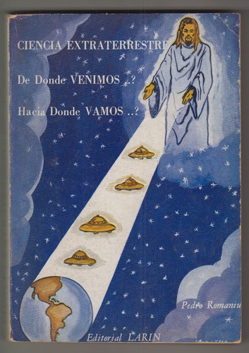 Ciencia Extraterrestre Pedro Romaniuk Ovnis 1a Edicion 1975