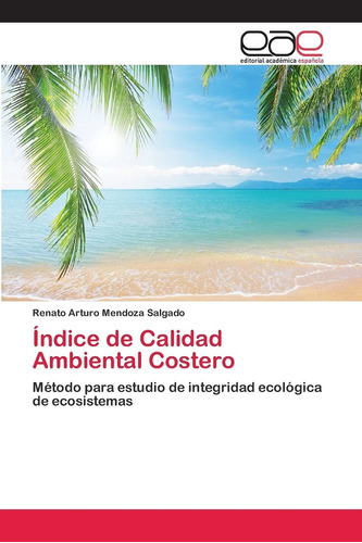 Libro Índice De Calidad Ambiental Costero: Método Par Lcm3