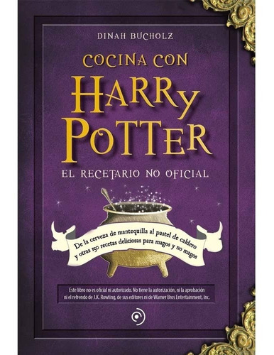 Cocina Con Harry Potter El Recetario No Oficial - Dinah Buch