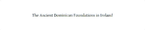 The Ancient Dominican Foundations In Ireland, De Hermenegild Tosf, Brother. Editorial Createspace, Tapa Blanda En Inglés