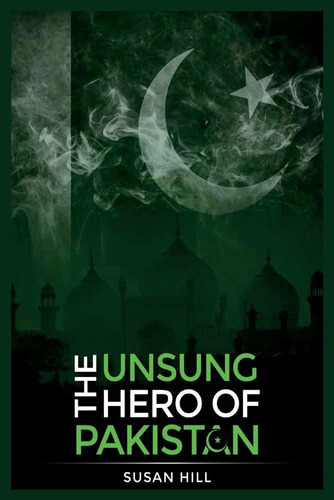 Libro The Unsung Hero Of Pakistan Nuevo