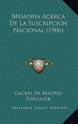 Libro Memoria Acerca De La Suscripcion Nacional (1906) - ...