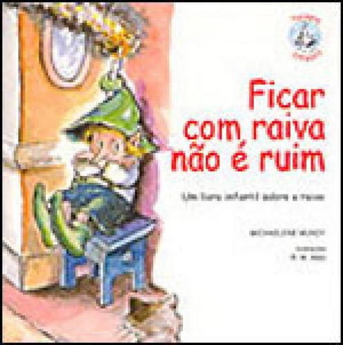 Ficar Com Raiva Não É Ruim, De Mundy, Michaelene. Editora Paulus, Capa Mole Em Português