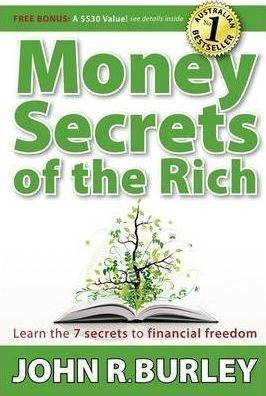 Money Secrets Of The Rich - John Burley (paperback)