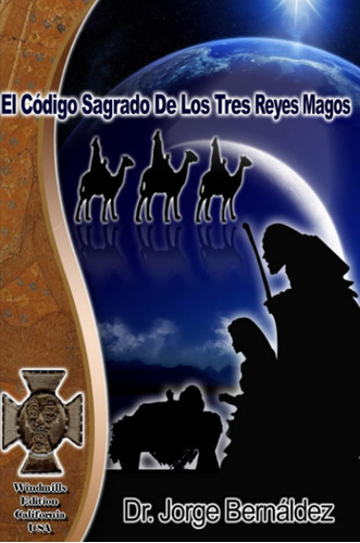 Libro: El Cûdigo Sagrado De Los Tres Reyes Magos (spanish Ed