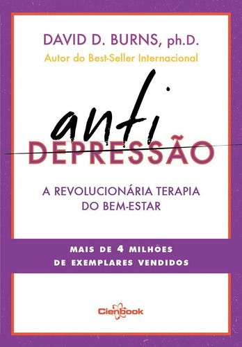 Anti Depressao - A Revolucionaria Terapia Do Bem-estar, De Burns, David D. (). Editora Cienbook, Capa Mole Em Português, 2015