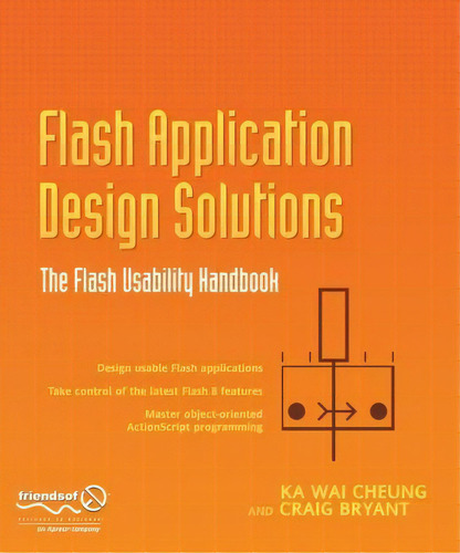 Flash Application Design Solutions : The Flash Usability Handbook, De Nick Cheung. Editorial Apress, Tapa Blanda En Inglés