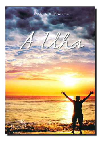 A Ilha, De Joshua Rubberman. Pandorga Editora, Capa Mole Em Português, 2014