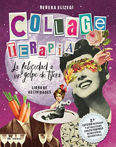 Collage Terapia - La Felicidad A Golpe De Tijera - Libro De 