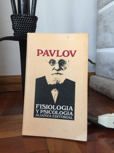 Fisiologia Y Psicologia  Pavlov Editorial Alianza