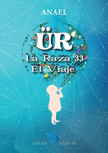 Ur La Raza 33 El Viaje - Anael - Editorial Chirimbote - #d