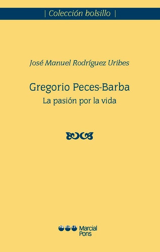 Gregorio Peces-barba, De Rodriguez Uribes, Jose Manuel. Editorial Marcial Pons Ediciones Juridicas Y Sociales, S.a., Tapa Blanda En Español