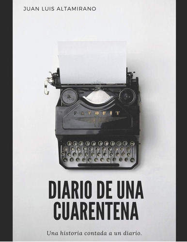 Libro: Diario De Una Cuarentena. (spanish Edition)