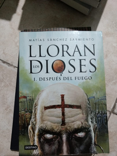 Lloran Los Dioses 1 - M.sanchez Sarmiento - Ed: Destino