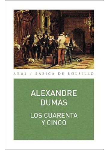 Cuarenta Y Cinco - Alexandre Dumas