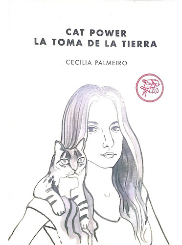 Cat Power. La Toma De La Tierra - Cecilia Palmeiro