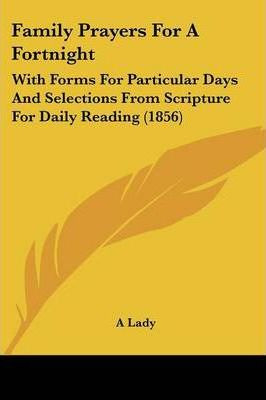 Libro Family Prayers For A Fortnight : With Forms For Par...