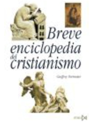 Geoffrey Parrinder Breve enciclopedia del cristianismo Editorial Istmo