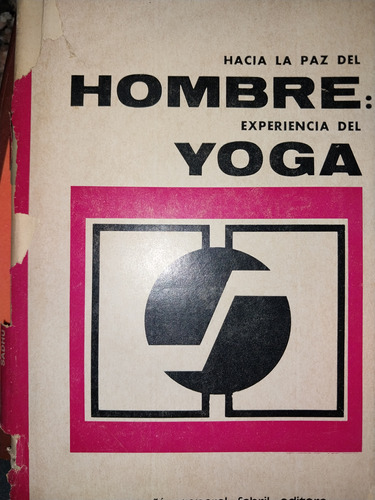 Hacia La Paz Del Hombre Y Yoga Mouni Sadhu Am