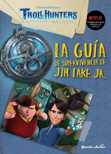 Trollhunters Cuentos De Arcadia La Guia De Supervivencia ...