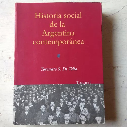 Historia Social De La Argentina Contemporanea Di Tella