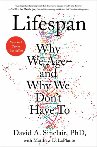 Lifespan: Why We Age--and Why We Don't Have To, De David A Sinclair Phd. Editorial Atria Books, Tapa Dura En Inglés, 2019