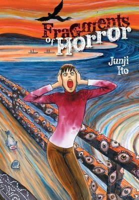 Fragments Of Horror - Junji Ito