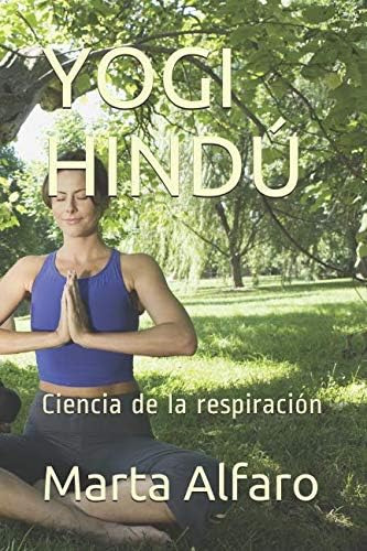 Libro: Yogi Hindú: Ciencia De La Respiración (spanish Editio