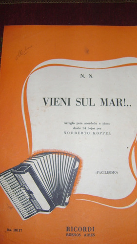 Antigua Partitura Para Acordeon Vieni Sul Mar ... N.n  Piano