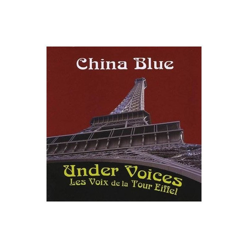 China Blue Under Voices: Les Voix De La Tour Eiffel Usa Cd