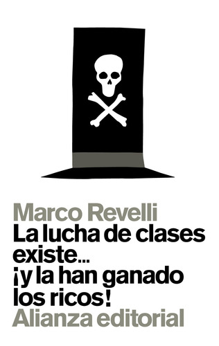 La lucha de clases existe... ¡y la han ganado los ricos!, de Revelli, Marco. Serie Libros Singulares (LS) Editorial Alianza, tapa blanda en español, 2015