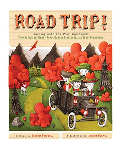 Road Trip!: Camping With The Four Vagabonds: Thomas Edison, 