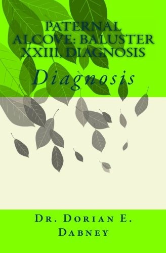 Paternal Alcove Baluster Xxiii, Diagnosis Diagnosis