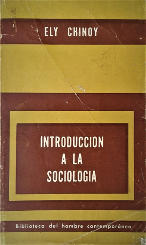 Introduccion A La Sociologia - Ely Chinoy - Paidos  1971