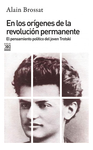 En Los Origenes De Revolucion Permanente - Brossat Alain