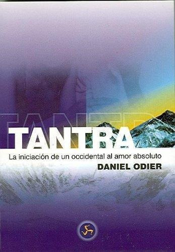 Tantra - Iniciación De Un Occidental Al Amor Absoluto, De Odier, Daniel. Editorial Neo Person (g), Tapa Blanda En Español