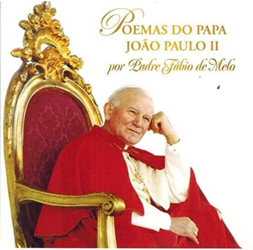 Cd Poemas Do Papa João Paulo Ii - Por Padre Fábio De Melo