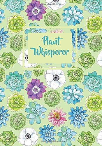 Plant Whisperer Garden Journal With Lined Pages For Garden N