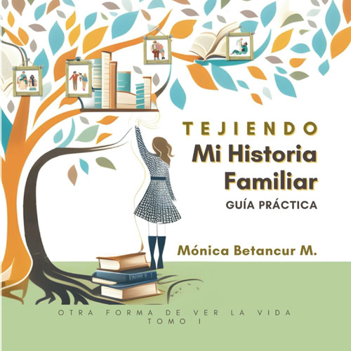 Libro: Tejiendo Mi Historia Familiar - Guía Práctica: Otra F