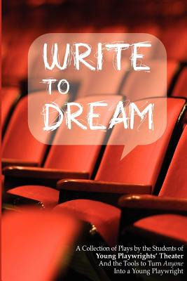 Libro Write To Dream: A Collection Of Plays By The Studen...