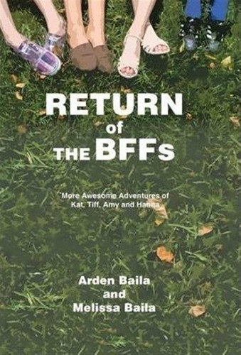 Return Of The Bffs - Arden Baila (hardback)