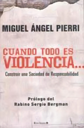 Cuando Todo Es Violencia, De Pierri, Miguel Angel. Editorial Edic.b, Tapa Tapa Blanda En Español