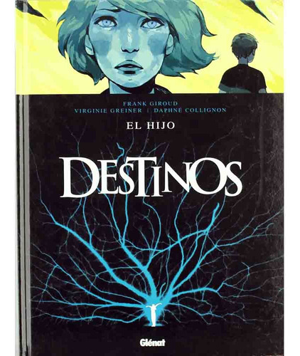 Destinos 02 El Hijo, de GIROUD, DURAND. Editorial GLENAT, tapa blanda, edición 1 en español