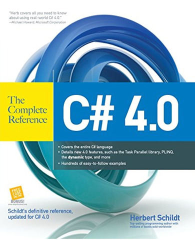 C# 4. 0 The Complete Reference (en Inglés) / Herbert Schildt